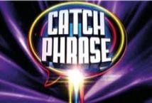 Catch Phrase slot